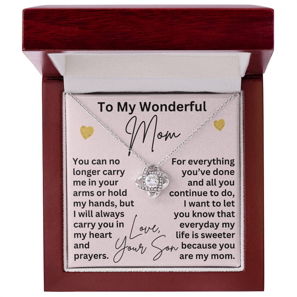 To My Mom Necklace from Son – Love Knot Pendant for Christmas, Valentine’s Day, or Mother’s Day – I Will Always Carry You in My Heart and Prayers