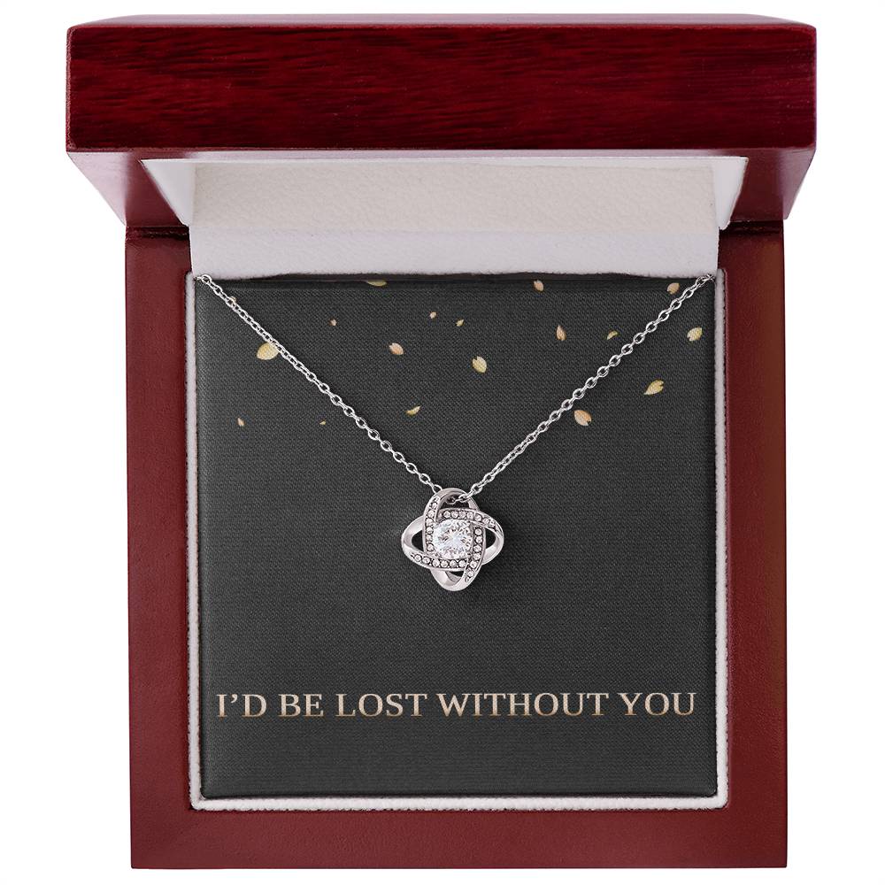 I'd Be Lost Without You Necklace Wife Christmas Gifts for Her Valentines Day Gifts for Women Girlfriend Necklace for Women Love Knot Necklace