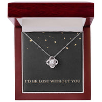Load image into Gallery viewer, I'd Be Lost Without You Necklace Wife Christmas Gifts for Her Valentines Day Gifts for Women Girlfriend Necklace for Women Love Knot Necklace ShineOn Fulfillment
