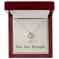 Load image into Gallery viewer, You Are Enough Necklace Daughter Christmas Gifts for Women Love Knot Necklace for Her Encouragement Necklace for Her ShineOn Fulfillment
