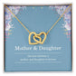 Mother Daughter Necklace – Mother’s Day or Christmas Gift from Mom or Daughter – The Love Between Mother and Daughter is Forever