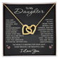 To My Daughter Necklace from Mom Dad I Love You Gift Heart Pendant Jewelry