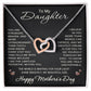 Mother’s Day Gift for Daughter – Interlocking Hearts Necklace with Message Card “To My Daughter”