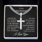 Husband I Love You Necklace for Husband To My Husband Gift for Him Men Jewelry Cuban Link Chain with Cross Pendant