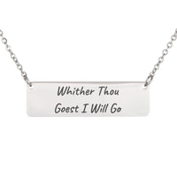 Load image into Gallery viewer, Whither Thou Goest I Will Go Necklace - Ruth 1:16 Wedding Religious Jewelry, Engagement Gift
