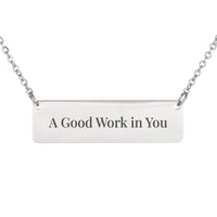 Load image into Gallery viewer, A Good Work in You Necklace, Purpose Bible Jewelry Philippians 1:6 - Graduation Gift
