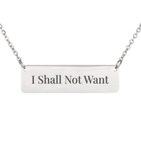 Load image into Gallery viewer, I Shall Not Want Engraved Necklace, Comfort Bible Jewelry Psalm 23:1 - Remembrance Gift
