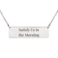 Load image into Gallery viewer, Satisfy Us in the Morning Necklace - Psalm 90:14, Dainty Joy Bible Scripture Jewelry for Her
