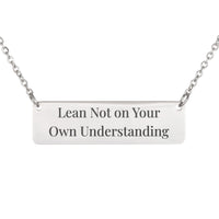 Load image into Gallery viewer, Lean Not on Your Own Understanding Necklace, Proverbs 3:5 Trust Bible Scripture Jewelry for Her
