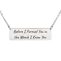 Load image into Gallery viewer, Before I Formed You in the Womb I Knew You Engraved Necklace, Jeremiah 1_5 Blessing Scripture Jewelry for Daughter
