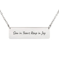 Load image into Gallery viewer, Sow in Tears Reap in Joy Necklace - Psalm 126:5 Perseverance Bible Verse Jewelry, Athlete Gift
