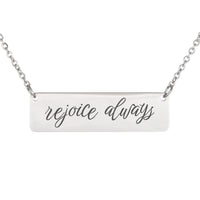 Load image into Gallery viewer, Rejoice Always Bar Necklace - 1 Thessalonians 5:16 Joy Religious Pendant, Gift for Her

