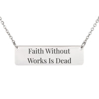 Load image into Gallery viewer, Faith Without Works Is Dead Necklace - Baptism Gift, James 2:26 Scripture Pendant

