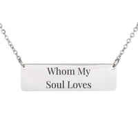 Load image into Gallery viewer, Whom My Soul Loves Bar Necklace - Wedding Religious Jewelry, Song of Solomon 3_4 Bridal Gift
