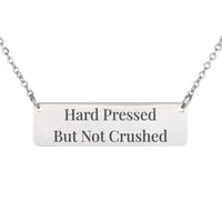 Load image into Gallery viewer, Hard Pressed But Not Crushed Bar Necklace, 2 Corinthians 4:8 Perseverance Christian Gift for Daughter
