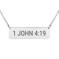 Load image into Gallery viewer, 1 John 4:19 Necklace - Minimalist Love Scripture Jewelry, Gift for Wife
