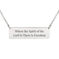 Load image into Gallery viewer, Where the Spirit of the Lord Is There Is Freedom Engraved Necklace - Salvation Bible Gift for Sister, 2 Corinthians 3:17

