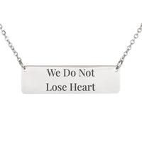 Load image into Gallery viewer, We Do Not Lose Heart Bar Necklace - Athlete Gift, 2 Corinthians 4:16 Perseverance Religious Jewelry
