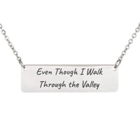 Load image into Gallery viewer, Even Though I Walk Through the Valley Necklace - Psalm 23:4, Minimalist Comfort Scripture Pendant for Grieving Friend

