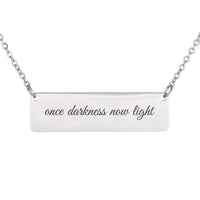 Load image into Gallery viewer, Once Darkness Now Light Necklace, Inspirational Bible Jewelry Ephesians 5:8 - Gift for Daughter
