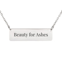 Load image into Gallery viewer, Beauty for Ashes Engraved Necklace, Isaiah 61:3 New Beginnings Christian Jewelry for Daughter
