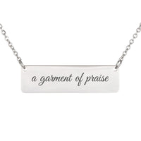 Load image into Gallery viewer, A Garment of Praise Engraved Necklace - Isaiah 61:3 Bible Jewelry, Church Gift
