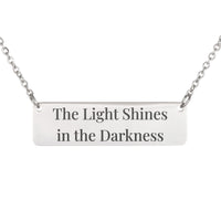 Load image into Gallery viewer, The Light Shines in the Darkness Necklace - Gift for Daughter, John 1:5 Inspirational Scripture Pendant
