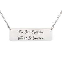 Load image into Gallery viewer, Fix Our Eyes on What Is Unseen Necklace, 2 Corinthians 4:18 Faith Bible Scripture Jewelry for Her
