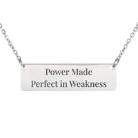 Load image into Gallery viewer, Power Made Perfect in Weakness Engraved Necklace - Survivor Gift, 2 Corinthians 12:9 Strength Christian Jewelry
