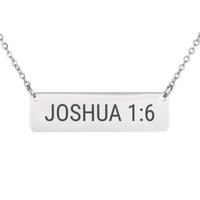 Load image into Gallery viewer, Joshua 1:6 Necklace - Courage Scripture Gift for Women
