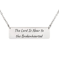 Load image into Gallery viewer, The Lord Is Near to the Brokenhearted Engraved Necklace - Comfort Bible Pendant, Psalm 34:18 Bereavement Gift

