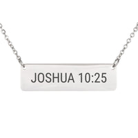 Load image into Gallery viewer, Joshua 10:25 Bar Necklace - Reassurance Gift, Courage Bible Verse Jewelry

