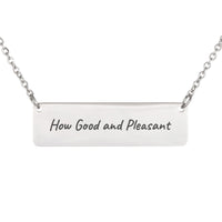 Load image into Gallery viewer, How Good and Pleasant Engraved Necklace - Family Scripture Pendant, Psalm 133:1 Mother's Day Gift
