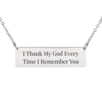 Load image into Gallery viewer, I Thank My God Every Time I Remember You Necklace - Friendship Bible Verse Jewelry, Philippians 1:3 Bridesmaid Gift
