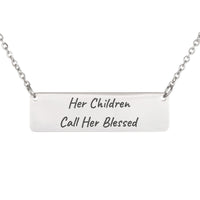 Load image into Gallery viewer, Her Family Calls Her Blessed Necklace, Mother's Day Religious Pendant Proverbs 31_28 - New Mom Gift

