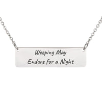 Load image into Gallery viewer, Weeping May Endure for a Night Necklace, Psalm 30:5 Comfort Christian Jewelry for Mom
