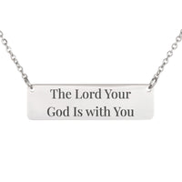 Load image into Gallery viewer, The Lord Your God Is with You Necklace, Joshua 1:9 Courage Religious Jewelry for Mom
