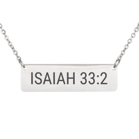 Load image into Gallery viewer, Isaiah 33:2 Necklace - Strength Scripture Jewelry, Encouragement Gift
