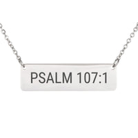 Load image into Gallery viewer, Psalm 107_1 Bible Verse Bar Necklace - Appreciation Gift, Dainty Thankful Religious Jewelry
