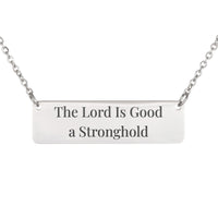 Load image into Gallery viewer, The Lord Is Good a Stronghold Necklace, Nahum 1:7 Trust Bible Scripture Gift for Her
