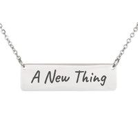 Load image into Gallery viewer, A New Thing Necklace, Isaiah 43:19 Bible Scripture Jewelry for Women, New Beginnings Job Graduation Gift
