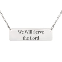 Load image into Gallery viewer, We Will Serve the Lord Bar Necklace - Joshua 24_15 Family Bible Verse Jewelry, Grandmother Gift
