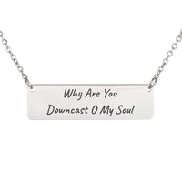 Load image into Gallery viewer, Why Are You Downcast O My Soul Necklace, Psalm 42:5 Hope Christian Jewelry for Sister
