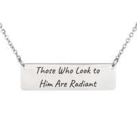 Load image into Gallery viewer, Those Who Look to Him Are Radiant Necklace - Beauty Religious Pendant, Psalm 34:5 Birthday Gift for Her
