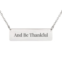 Load image into Gallery viewer, And Be Thankful Necklace - Bible Jewelry, Colossians 3:15 Appreciation Gift
