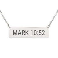 Load image into Gallery viewer, Mark 10:52 Necklace, Baptism Gift - Faith Bible Jewelry
