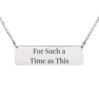 Load image into Gallery viewer, For Such a Time as This Necklace, Purpose Bible Verse Jewelry Esther 4:14 - Missionary Gift
