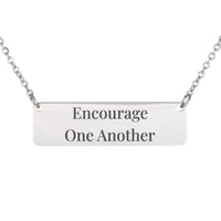 Load image into Gallery viewer, Encourage One Another Necklace, 1 Thessalonians 5:11 Friendship Christian Jewelry for Her

