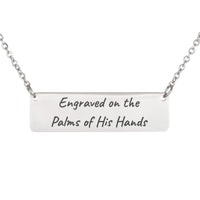 Load image into Gallery viewer, Engraved on the Palms of His Hands Necklace - Birthday Gift for Her, Isaiah 49:16 Encouragement Christian Jewelry
