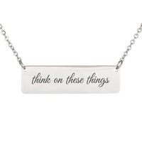 Load image into Gallery viewer, Think on These Things Necklace - Wisdom Scripture Gift for Her, Philippians 4:8
